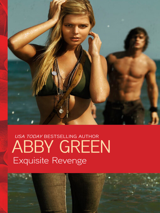 Title details for Exquisite Revenge by Abby Green - Wait list